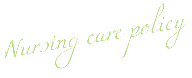Nursing care policy